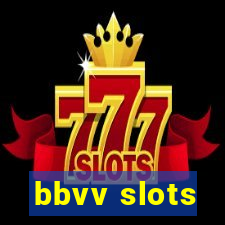 bbvv slots